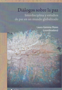 Diálogos sobre la paz - Laura Gemma Flores - ebook