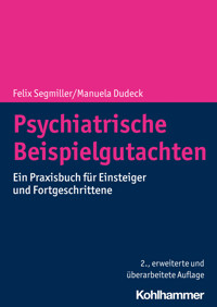 Psychiatrische Beispielgutachten - Felix Segmiller - ebook