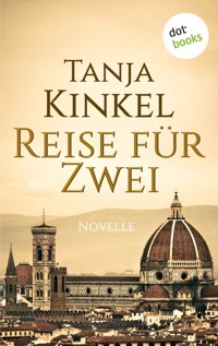 Reise für Zwei - Tanja Kinkel - ebook