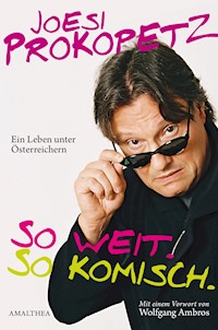 So weit. So komisch. - Joesi Prokopetz - ebook