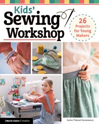 Kids' Sewing Workshop - Karine Thiboult-Demessence - ebook