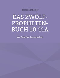 Das Zwölf-Propheten-Buch 10-11a - Harald Schneider - ebook