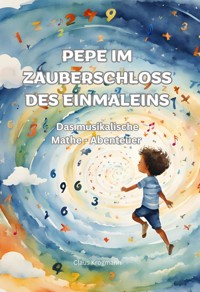 Pepe im Zauberschloss des Einmaleins - Claus Krogmann - ebook
