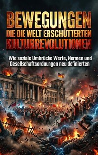 Bewegungen die die Welt erschütterten: Kulturrevolutionen - Verena Busch - ebook