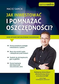 Jak inwestować i pomnażać oszczędności? - Maciej Samcik - ebook + książka