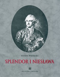 Splendor i niesława - Widacka Hanna - książka