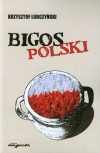 Bigos polski - Lubczyński Krzysztof - książka