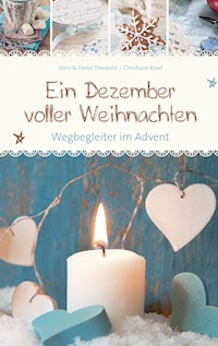 Ein Dezember voller Weihnachten - Vreni Theobald - ebook