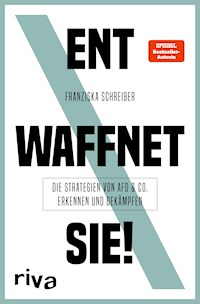 Entwaffnet sie! - Franziska Schreiber - ebook