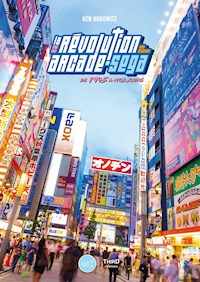 La révolution arcade de SEGA - Ken Horowitz - ebook