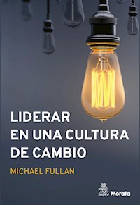 Liderar en una cultura de cambio - Fullan Michael - ebook