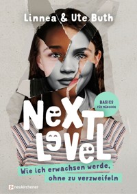 Next Level - Wie ich erwachsen werde ohne zu verzweifeln - Linnea Buth - ebook