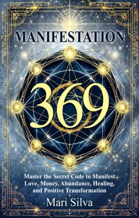 369 Manifestation - Mari Silva - ebook