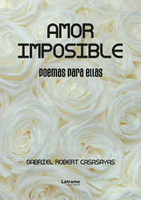 Amor imposible - Gabriel Robert Casasayas - ebook