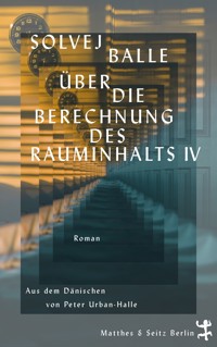 Über die Berechnung des Rauminhalts IV - Solvej Balle - ebook