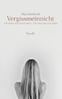Vergissmeinnicht - Silja Schießwohl - ebook