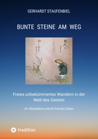 Bunte Steine am Weg - Gerhardt Staufenbiel - ebook