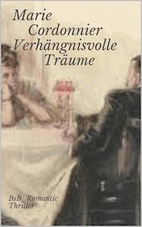 Verhängnisvolle Träume - Marie Cordonnier - ebook