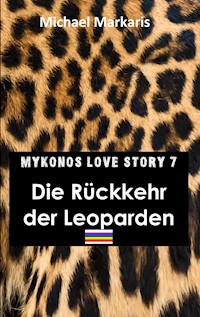 Mykonos Love Story 7 - Die Rückkehr der Leoparden - Michael Markaris - ebook