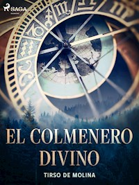 El colmenero divino - Tirso de Molina - ebook