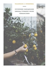 Systemowe zarządzanie obroną żywności przed terroryzmem - Wiśniewska Małgorzata - książka