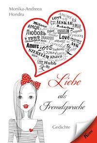 Liebe als Fremdsprache - Monika-Andreea Hondru - ebook