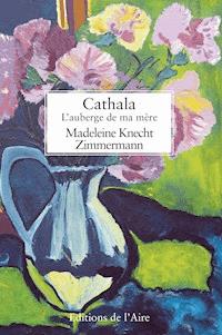 Cathala, l’auberge de ma mère - Madeleine Knecht - ebook