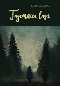 Tajemnice lasu - Wójcik Martyna - książka
