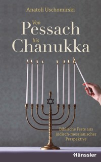 Von Pessach bis Chanukka - Anatoli Uschomirski - ebook