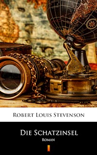 Die Schatzinsel. Roman - Robert Louis Stevenson - ebook