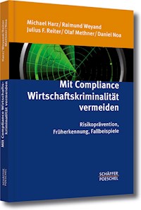 Mit Compliance Wirtschaftskriminalität vermeiden - Michael Harz - ebook
