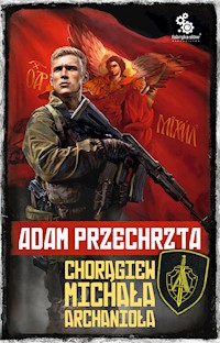 Chorągiew Michała Archanioła - Adam Przechrzta - ebook