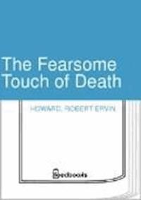The Fearsome Touch of Death - Robert Ervin Howard - darmowy ebook