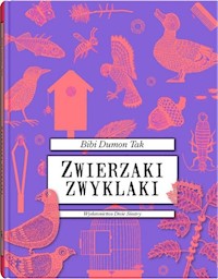 Zwierzaki zwyklaki - Dumon Tak Bibi - książka