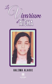 Le vivarium d’Aïcha - Halima Alaoui - ebook