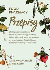 Food Pharmacy Przepisy - Nertby Aurell Lina, Clase Mia - książka