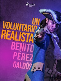 Un voluntario realista - Benito Pérez Galdós - ebook