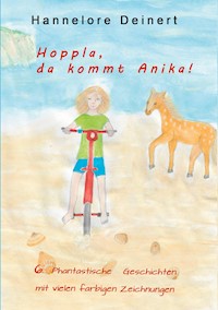 Hoppla, da kommt Anika - Hannelore Deinert - ebook