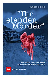 Ihr elenden Mörder - Jürgen Löhle - ebook