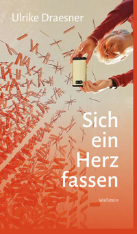 Sich ein Herz fassen - Ulrike Draesner - ebook