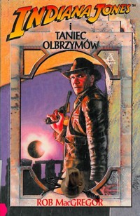 Indiana Jones i Taniec Olbrzymów - Rob MacGregor - ebook