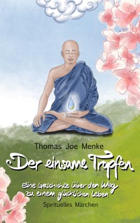 Der einsame Tropfen - Thomas Joe Menke - ebook