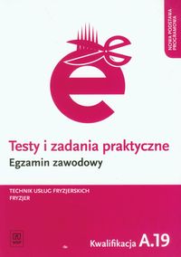 Testy i zadania praktyczne Egzamin zawodowy Technik usług fryzjerskich - Kulikowska-Jakubik Teresa, Richter Małgorzata, Jakubik Aleksandra - książka