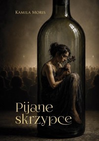 Pijane skrzypce - Kamila Moris - ebook + książka