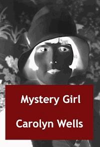 Mystery Girl - Carolyn Wells - ebook