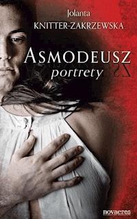 Asmodeusz. Portrety - Jolanta Knitter-Zakrzewska - ebook + audiobook