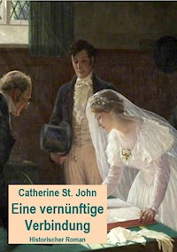 Eine vernünftige Verbindung - Catherine St.John - ebook
