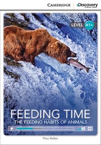 Feeding Time: The Feeding Habits of Animals High Beginning Book with Online Access - Walker Theo - książka