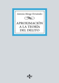 Aproximación a la teoría general del delito - Antonia Monge Fernández - ebook