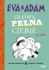 Eva i Adam Głowa pełna ciebie - Gahrton Mans - książka